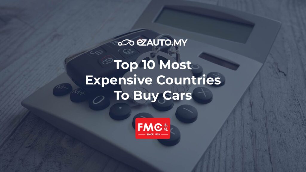 ezauto ezfeed Top 10 Most Expensive Countries To Buy Cars