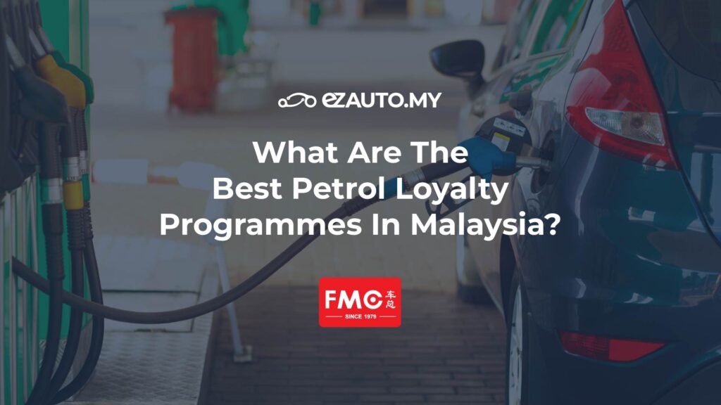 ezautp ezfeed What Are The Best Petrol Loyalty Programmes In Malaysia?