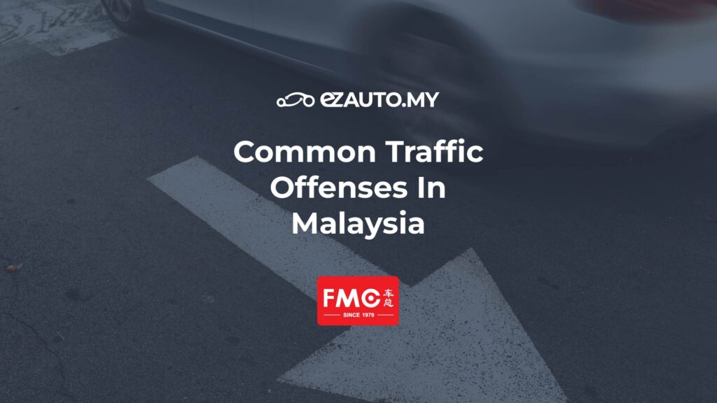 ezauto ezfeed Common Traffic Offenses In Malaysia