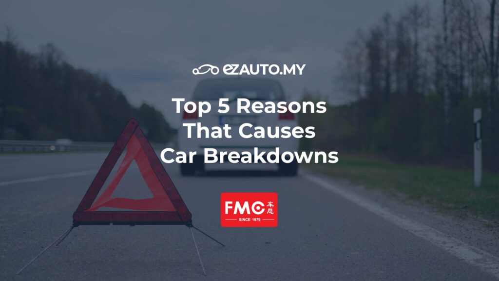 ezauto ezfeed Top 5 Reasons That Causes Car Breakdowns