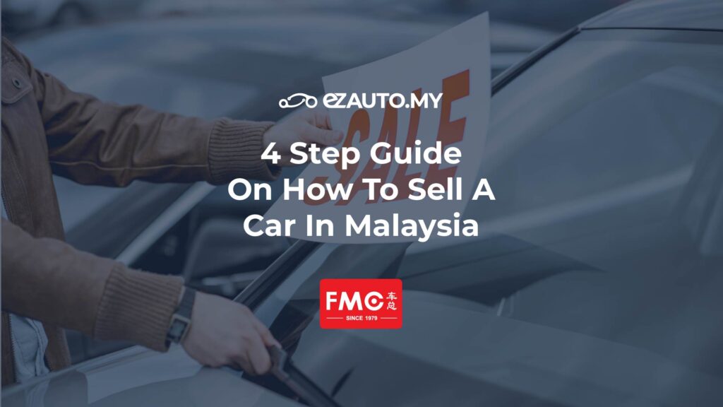 ezauto ezfeed 4 Step Guide On How To Sell A Car In Malaysia