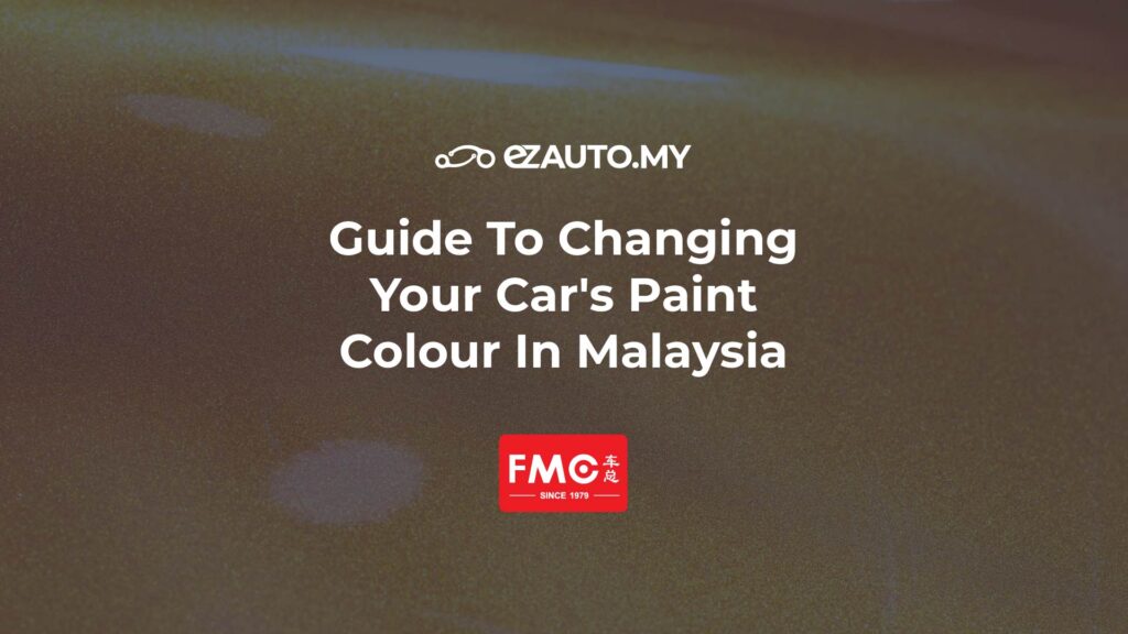 ezauto ezfeed Guide To Changing Your Car's Paint Colour In Malaysia