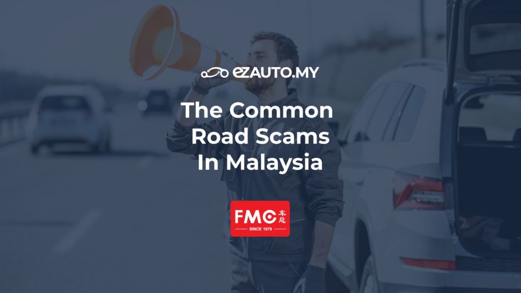 ezautomy ezfeed beware of these common road scams in malaysia