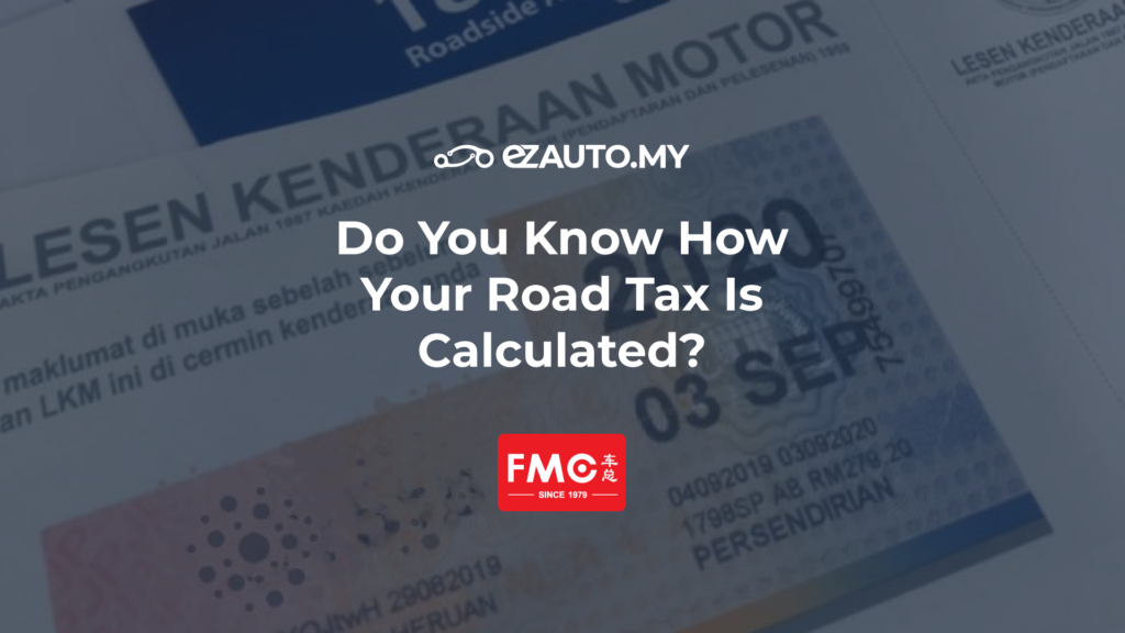 ezauto ezfeed Do You Know How Your Road Tax Is Calculated In Malaysia?